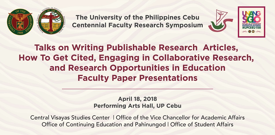 A Centennial Faculty Research Symposium was Successfully Held as Part of UP Cebu’s Centennial Celebration
