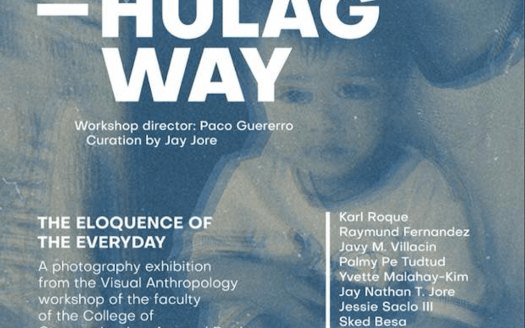 Saysay-Hulagway: A Groundbreaking Photography Exhibit of the CCAD Faculty on the Eloquence of the Everyday
