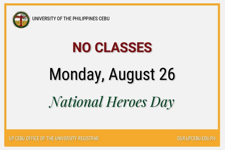 NO CLASSES on 26 August 2019 in Honor of National Heroes Day