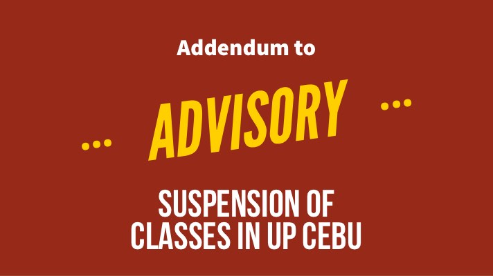 Addendum to Suspension of Classes in UP Cebu