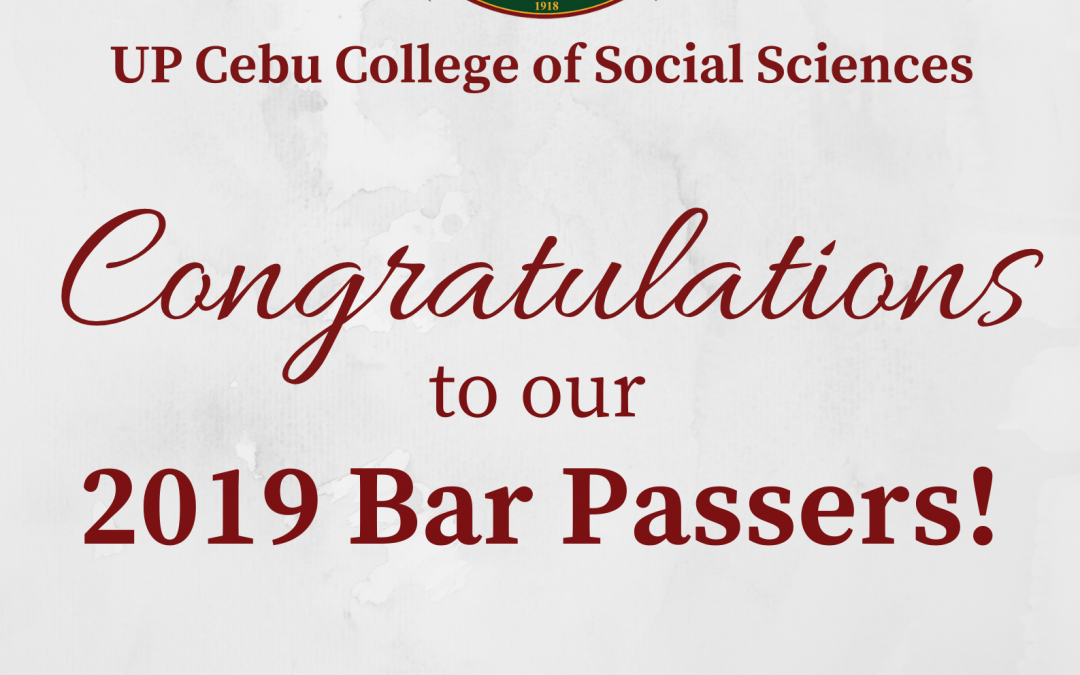 UP Cebu SocSci congratulates alumni for passing 2019 Bar Exam + Message from the Dean