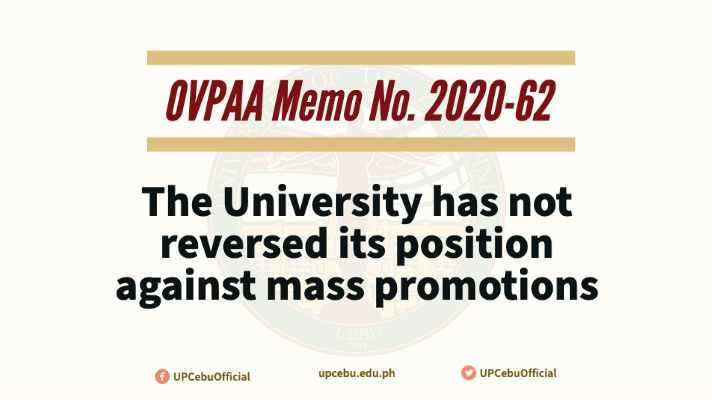 The University has NOT reversed its position against mass promotions (OVPAA Memo. No. 2020-62)