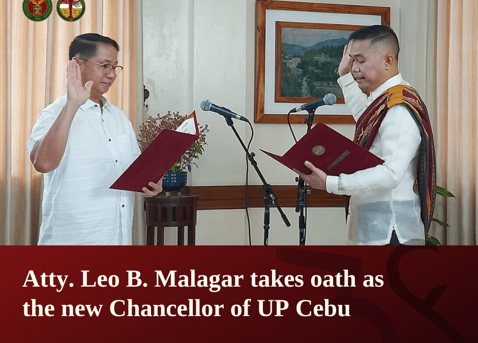 Atty. Leo B. Malagar takes oath as the New Chancellor of UP Cebu