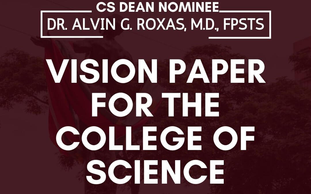 Vision Paper of Dr. Alvin Roxas for CS Dean Nominee